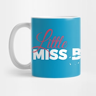 Litte Miss Borke It Mug